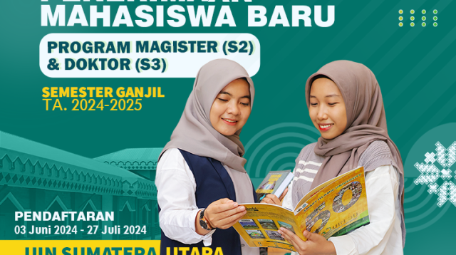 UIN Sumatera Utara Buka Penerimaan Mahasiswa Baru Program Magister (S2) dan Doktor (S3) Tahun Akademik 2024-2025!